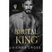Brutal King: A Dark Mafia Stalker Romance