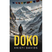 Doko: Teahouses, Trails and Turmoil at the Top of the World