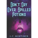 Don't Cry Over Spilled Potions