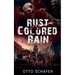 Rust-Colored Rain: A Zombie Apocalypse Thriller