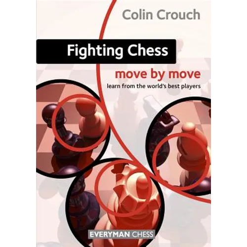 Fighting Chess: Move by Move