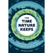 The Time Nature Keeps: A Visual Guide to the Cycles and Time Spans of the Natural World