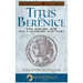 Titus and Berenice: Jews, Romans, Revolt, and a Love in the time of War