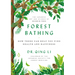 Forest Bathing: How Trees Can Help You Find Health and Happiness