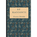 25 racconti: Appassionati storie del Premio Nobel Grazia Deledda + Piccola Biografia