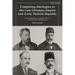 Competing Ideologies in the Late Ottoman Empire and Early Turkish Republic: Selected Writings of Islamist, Turkist, and Westernist Intellectuals