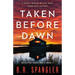 Taken Before Dawn: A totally gripping mystery novel packed with suspense