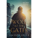 Wolf at the Gates: A Gripping Story of Loyalty, Sacrifice, and the Battle for Rome