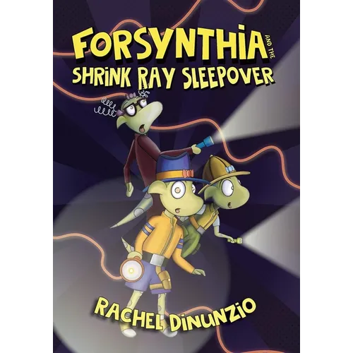 Forsynthia: The Shrink Ray Sleepover