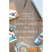 Don't Save for Retirement: A Millennial's Guide to Financial Freedom
