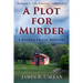 A Plot for Murder, a Father Frank Mystery: Murder at the Writers Conference
