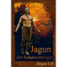 Jagun, der Schattenbringer