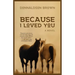 Because I Loved You