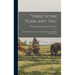 "Three Score Years and Ten,": Life-Long Memories of Fort Snelling, Minnesota, and Other Parts of the West