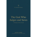 The God Who Judges and Saves: A Theology of 2 Peter and Jude