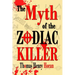 The Myth of the Zodiac Killer: A Literary Investigation by Thomas Henry Horan