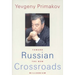 Russian Crossroads: Toward the New Millennium