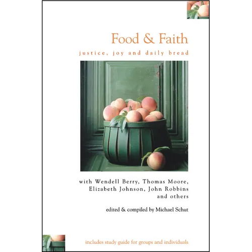 Food & Faith: Justice, Joy and Daily Bread