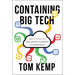 Containing Big Tech: How to Protect Our Civil Rights, Economy, and Democracy