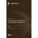 Data Mining and Machine Learning with Applications