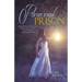Paranormal Prison: An Mysterious Supernatural Women's Fiction Filled With Fast-Paced Action and Intrigue