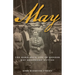May: The Hard-Rock Life of Pioneer May Arkwright Hutton