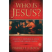 Who Is Jesus?: Linking the Historical Jesus with the Christ of Faith