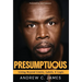 Presumptuous: Living Beyond Limits, Labels & Logic