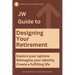 JW Guide to Designing Your Retirement: Reimagine your identity-fulfilling life - Make Your First Year of Retirement Unforgettable (The Ultimate Gift f