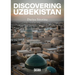 Discovering Uzbekistan