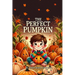 The Perfect Pumpkin