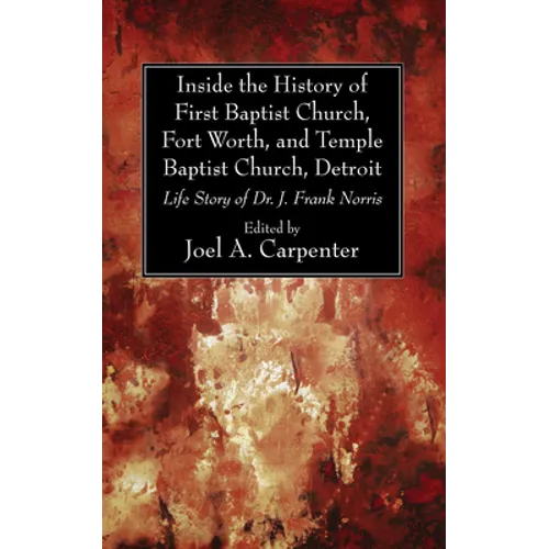 Inside the History of First Baptist Church, Fort Worth, and Temple Baptist Church, Detroit