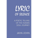 Lyric of Silence: A Poetic Telling of the Human Soul Journey