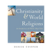 Christianity and World Religions: An Introduction to the World's Major Faiths