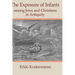 The Exposure of Infants Among Jews and Christians in Antiquity