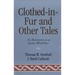 Clothed-In-Fur and Other Tales: An Introduction to an Ojibwa World View
