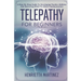 Telepathy For Beginners: A Step-By-Step Guide To Developing Psychic Abilities And Mastering Mind-To-Mind Communication