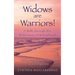 Widows are Warriors! A Walk through the Wilderness of Widowhood: Daily encouragement from a Widow's Perspective