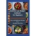 Diabetes Low Budget Cookbook For Beginners: Easy And Delicious Recipes For a Healthy Meal Plan
