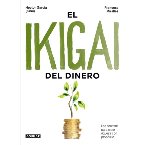 El Ikigai del Dinero / The Ikigai of Money