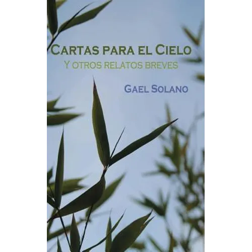 Cartas para el cielo y otros relatos breves: Edición bolsillo