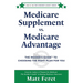 Medicare Supplement vs. Medicare Advantage: The Insider's Guide(TM) to Choosing the Right Plan for You