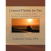Classical Ukulele for Two: Volume 1 of Ukulele Duets