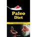Paleo Diet: Simple to Follow Guide a Comprehensive Guide to Combining Paleo Diets for Special Populations