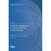 Artificial Intelligence in Cancer, Biology and Oncology