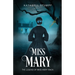 Miss Mary: The Legend of Miss Mary Mack