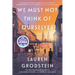 We Must Not Think of Ourselves
