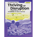 The Definitive Guide to Thriving on Disruption: Volume IV - Disruption as a Springboard to Value Creation