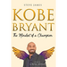 Kobe Bryant: The Mindset of a Champion (Tribute to Kobe Bryant)