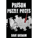 Prison Puzzle Pieces: The realities, experiences and insights of a corrections officer doing his time in Historic Stillwater Prison